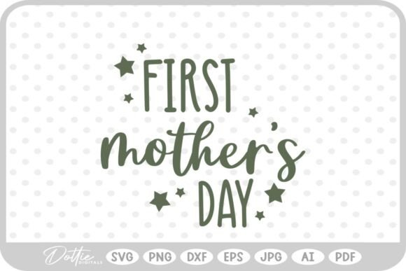 Baby First Mother’s Day Mom SVG PNG DXF – A Versatile Graphic Design Asset for Crafts