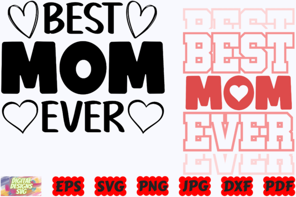 Best Mom Ever SVG for Crafts and Graphics: A Designer’s Perspective