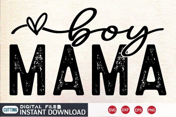 Boy Mama SVG – A Versatile Graphic Design Asset for Crafts and Creative Projects