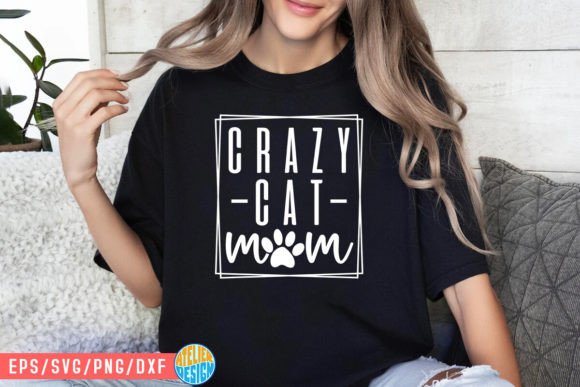 Crazy Cat Mom Graphic Design Asset for Crafts and SVG Projects