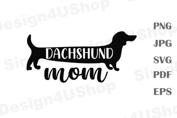 Dachshund Mom Graphic Design Asset for Crafts and Local Branding