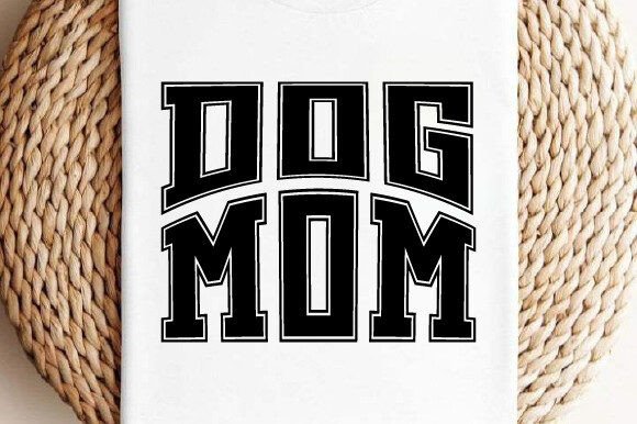 Dog Mom SVG Mother's Day Graphics for Crafts and Merch