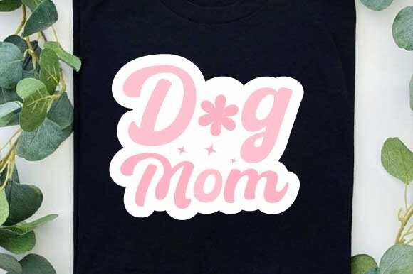 Dog Mom SVG PNG Mother’s Day T-Shirt – A Branding Asset for Crafts and Graphics