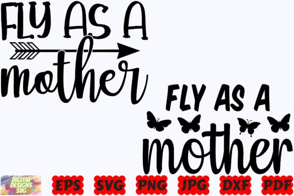 Graphics Review: Fly As a Mother SVG for Crafts and Branding