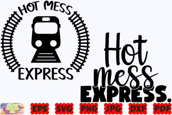 Hot Mess Express SVG Mom Graphics for Crafts