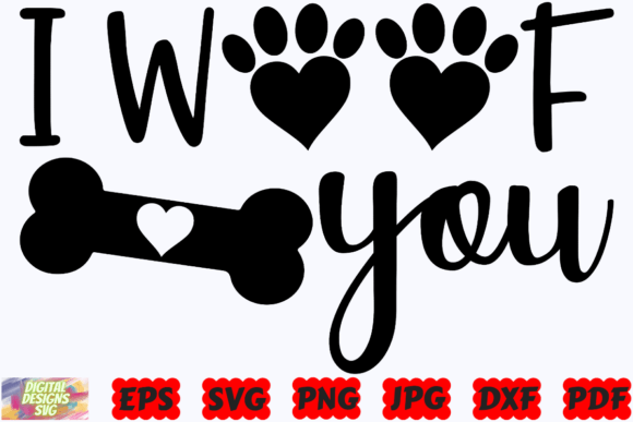 I Woof You SVG Dog: A Versatile Graphic Design Asset for Crafts and Branding