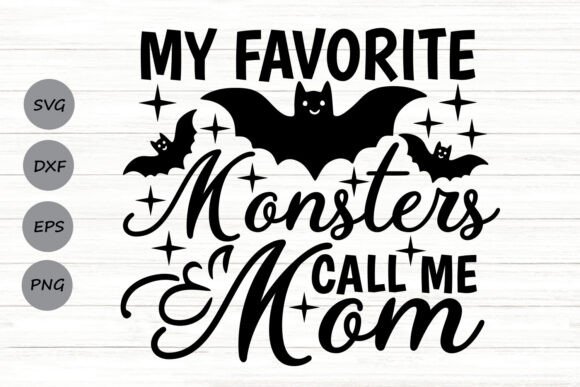 My Favorite Monsters Call Me Mom SVG: A Versatile Graphic Design Asset for Crafts and Branding