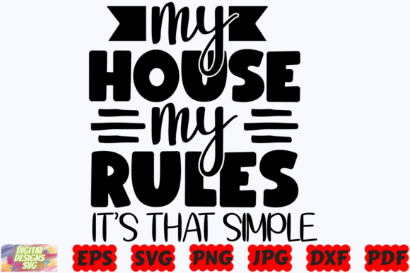 My House My Rules SVG Mom Graphic for Crafts and Creative Projects