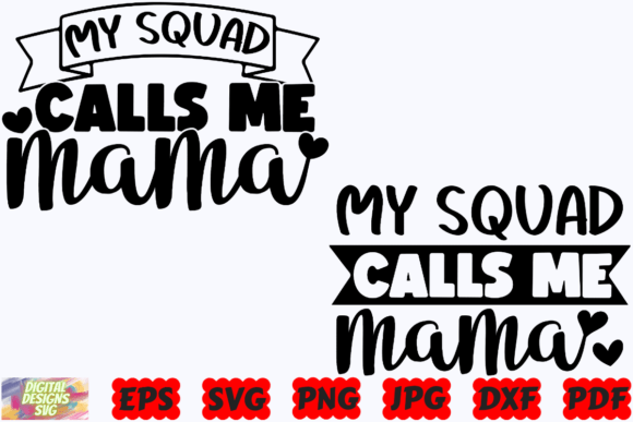 My Squad Calls Me Mama SVG Mom SVG – A Versatile Graphic for Crafts & Graphics