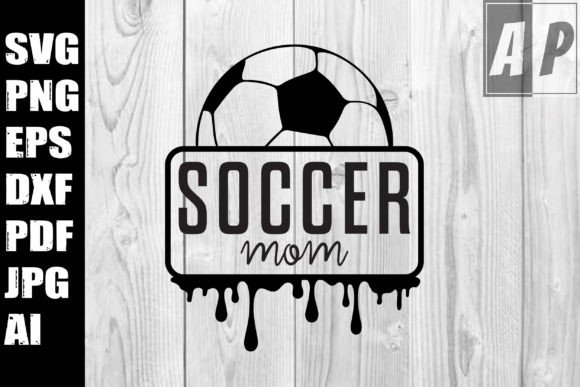Soccer Mom SVG Graphics for Crafts and Commercial Use