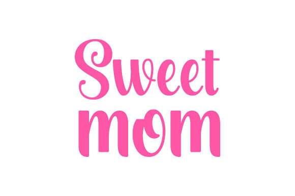 Sweet Mom Svg: A Graphic Design Asset for Crafts and Local Business Branding